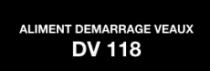 ALIMENT DEMARRAGE VEAUX - DV 118