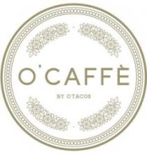 O'CAFFE BY OTACOS