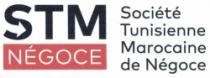 STM NEGOCE SOCIETE TUNISIENNE MAROCAINE DE NEGOCE