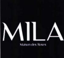 MILA MAISON DES ROSES