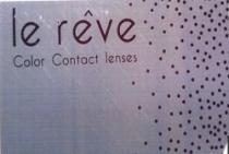 LE RÊVE COLOR CONTACT LENSES