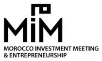 MIM MOROCCO INVESTMENT MEETING & ENTREPRENEURSHIP