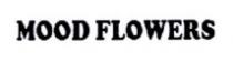MOOD FLOWERS