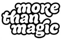 MORE THAN MAGIC
