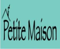 PETITE MAISON