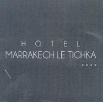 HOTEL MARRAKECH LE TICHKA