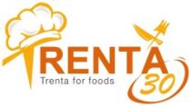 TRENTA 30 TRENTA FOR FOODS