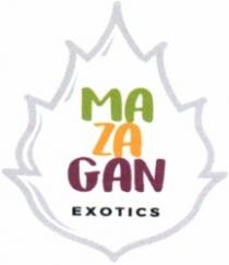 MAZAGAN EXOTICS