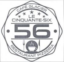 CAFE GLACIER LE CINQUANTE-SIX 56 RESTAURANT PIZZERIA