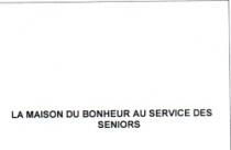 LA MAISON DU BONHEUR AU SERVICE DES SENIORS