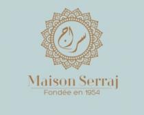 MAISON SERRAJ