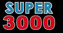 SUPER 3000