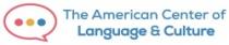 THE AMERICAN CENTER OF LANGUAGE & CULTURE