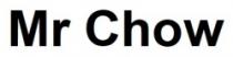 MR CHOW
