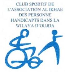 CLUB SPORTIF DE L'ASSOCIATION AL IKHAE DES PERSONNE HANDICAPTS DANS LA WILAYA D'OUJDA