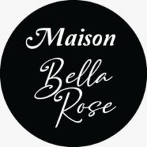 MAISON BELLA ROSE