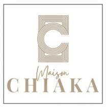 MAISON CHIAKA