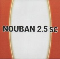 NOUBAN 2.5 SC