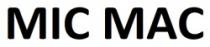 MIC MAC
