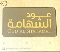 OUD AL SHAHAMA