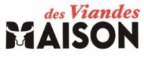 MAISON DES VIANDES