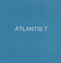 ATLANTIS 7