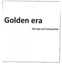 GOLDEN ERA HIP HOP SOUL FUNK PARTIES