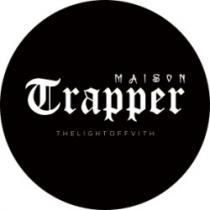 MAISON TRAPPER THELIGHTOFFVITH