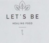 LET'S BE HEALING FOOD