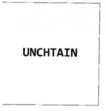 UNCHTAIN
