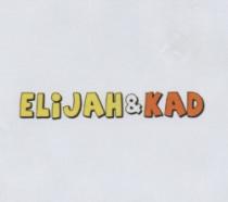 ELIJAH&KAD