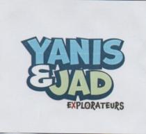 EXPLORATEURS YANIS & JAD