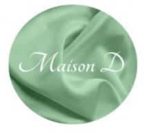 MAISON D