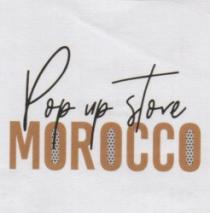 POP UP STORE MOROCCO