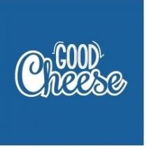 GOOD CHEESE