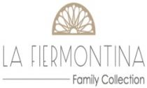 LA FIERMONTINA FAMILY COLLECTION