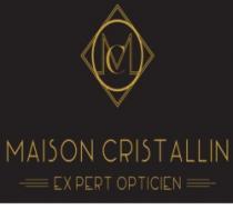 MAISON CRISTALLIN EXPERT OPTICIEN