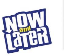 NOW AND LATER