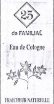 25 DE FAMILIAL Eau de Cologne