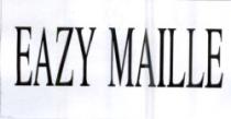 EAZY MAILLE