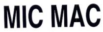 MIC MAC