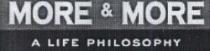 MORE & MORE A LIFE PHILOSOPHY