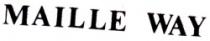 MAILLE WAY