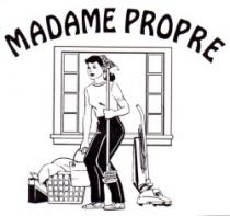 MADAME PROPRE