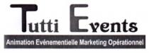 TUTTI EVENTS ANIMATION EVENEMENTIELLE MARKETING OPERATIONNEL