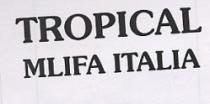 TROPICAL MLIFA ITALIA