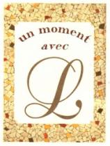 UN MOMENT AVEC L