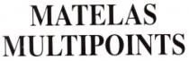 MATELAS MULTIPOINTS
