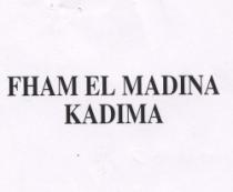 FHAM EL MADINA KADIMA