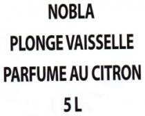 NOBLA PLONGE VAISSELLE PARFUME AU CITRON 5L